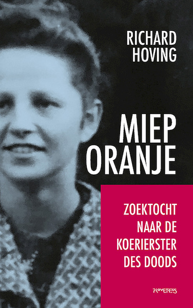 Miep Oranje - Richard Hoving (ISBN 9789044649246)