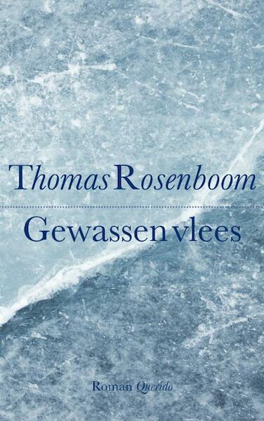 Gewassen vlees - Thomas Rosenboom (ISBN 9789021437187)