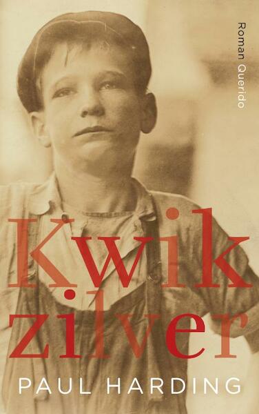 Kwikzilver - Paul Harding (ISBN 9789021437910)