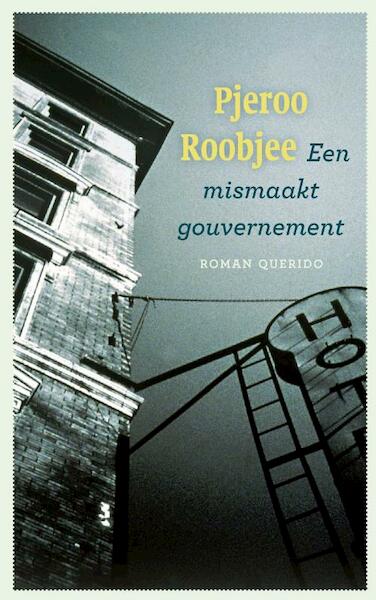 Een mismaakt gouvernement - Pjeroo Roobjee (ISBN 9789021438481)