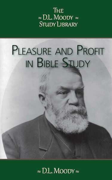 Pleasure & Profit in Bible Study - D.L. Moody (ISBN 9789066593060)