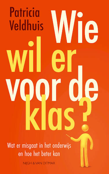 Wie wil er voor de klas? - Patricia Veldhuis (ISBN 9789038813448)