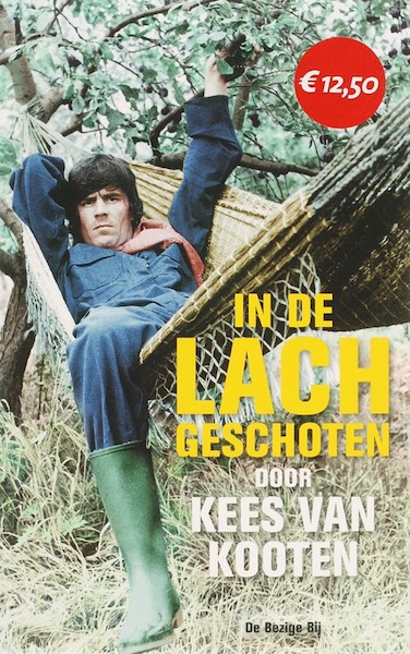 In de lach geschoten - Kees van Kooten (ISBN 9789023422600)