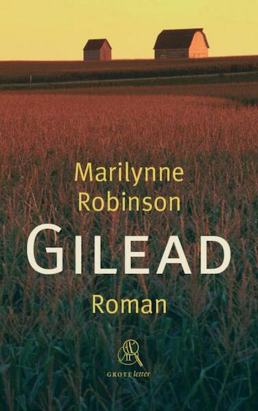 Gilead (grote letter) - Marilynne Robinson (ISBN 9789029572774)