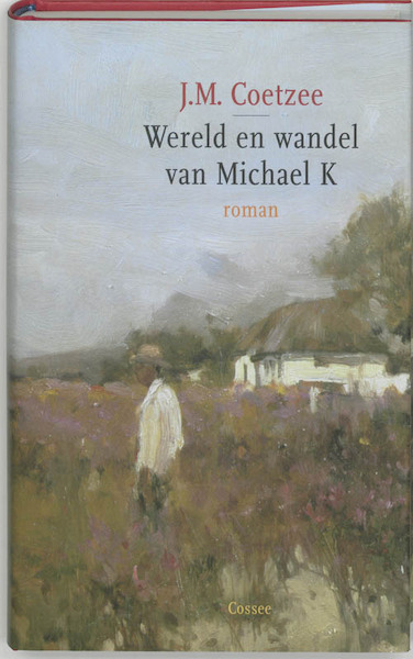 Wereld en wandel van Michael K - J.M. Coetzee (ISBN 9789059361089)