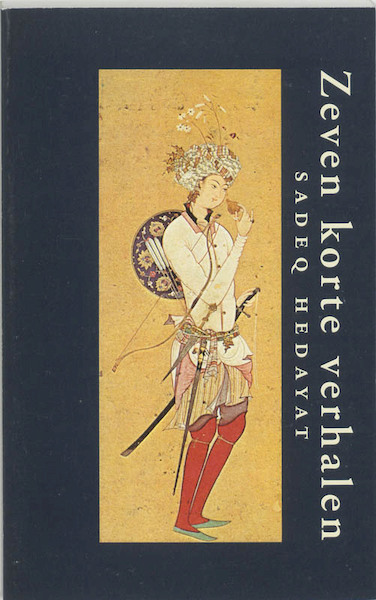 Zeven korte verhalen - S. Hedayat (ISBN 9789080181137)