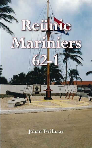 Reunie Mariniers 62-1 - J. Twilhaar (ISBN 9789089540683)
