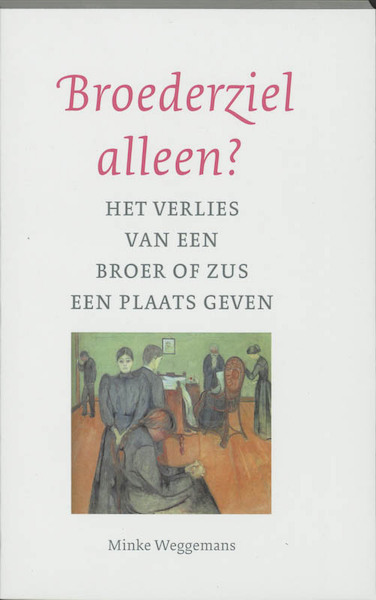 Broederziel alleen - Minke Weggemans (ISBN 9789043511698)