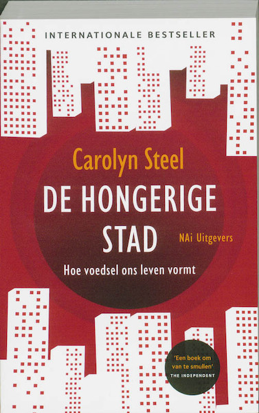 De hongerige stad - Carolyn Steel (ISBN 9789056628055)