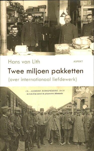 Twee miljoen pakketten - Hans van Lith (ISBN 9789461530547)