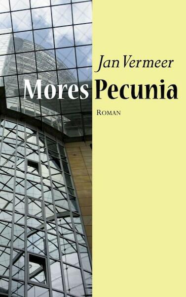 Mores Pecunia - Jan Vermeer (ISBN 9789086661831)