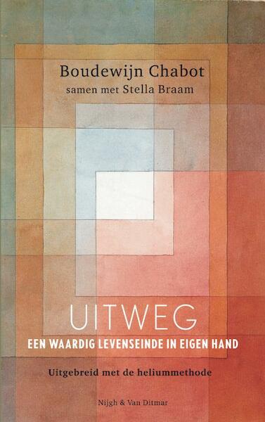 Uitweg herziene en uitgebreide editie - Boudewijn Chabot, Stella Braam (ISBN 9789038894966)