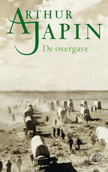 De overgave - Arthur Japin (ISBN 9789029574266)