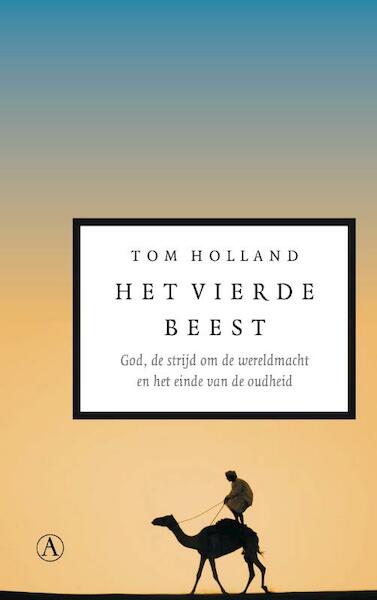 Het vierde beest - Tom Holland (ISBN 9789025369095)