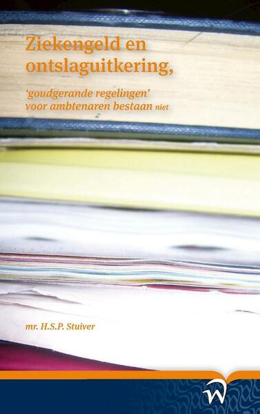 Ziekengeld en ontslaguitkering - H.S.P. Stuiver, B. van Linge (ISBN 9789058507853)