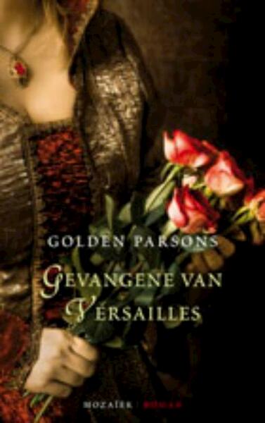 Gevangene van Versailles - Golden Parsons (ISBN 9789023916536)