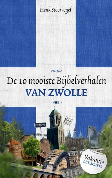 De 10 mooiste bijbelverhalen van Zwolle - Henk Stoorvogel (ISBN 9789043508117)