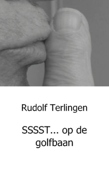 SSSST... op de golfbaan - Rudolf Terlingen (ISBN 9789461933324)