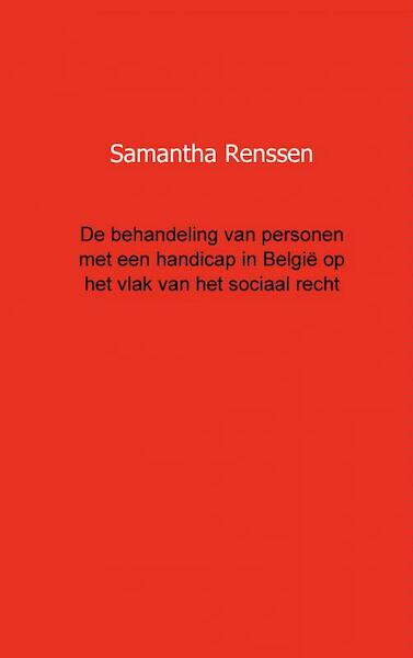 De behandeling van personen met een handicap in Belgie op het vlak van het sociaal recht - Samantha Renssen (ISBN 9789461930774)