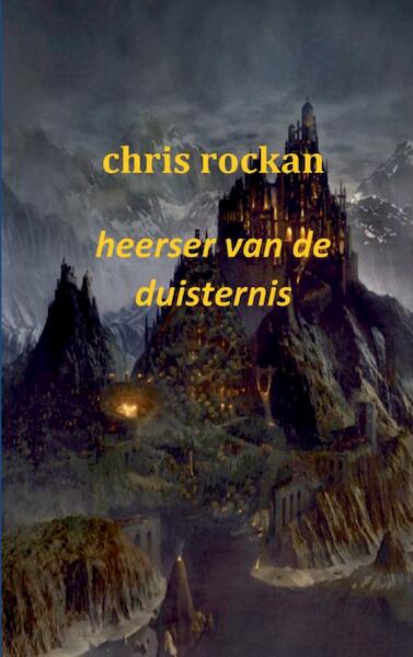Heerser van de duisternis Deel 3 de kronieken van salin schiran - Chris Rockan (ISBN 9789461931559)