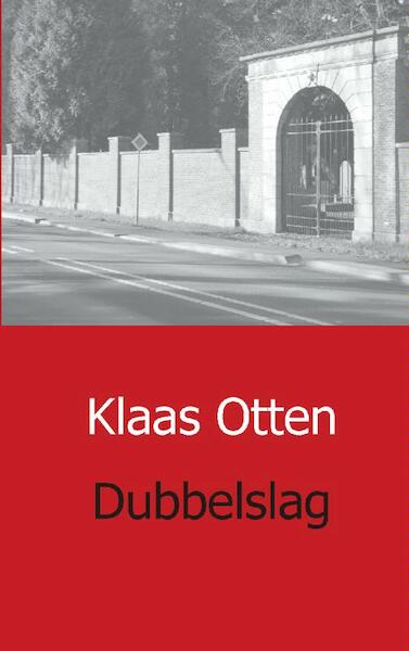 Dubbelslag - Klaas Otten (ISBN 9789461931696)