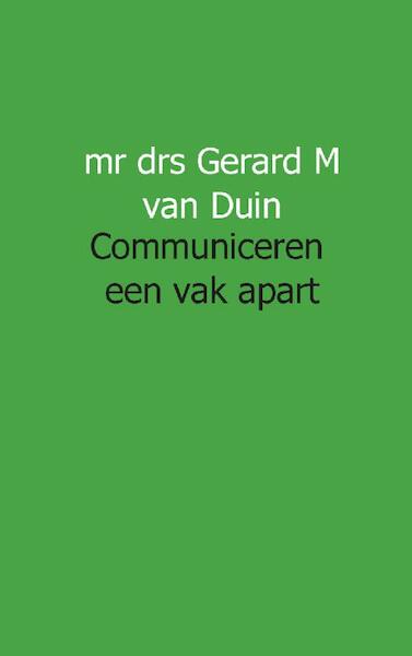 Communiceren een vak apart - G.M. van Duin (ISBN 9789491461033)