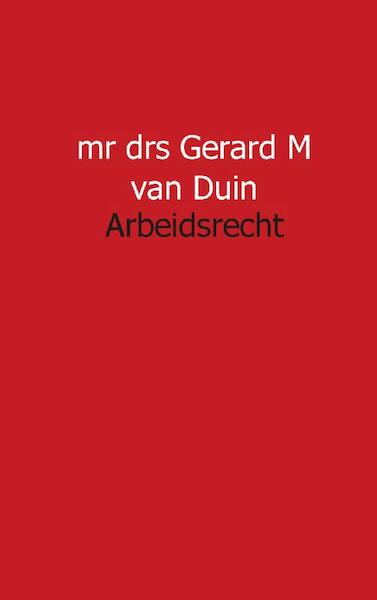 Arbeidsrecht Handboek praktijk - G.M. van Duin (ISBN 9789491461125)