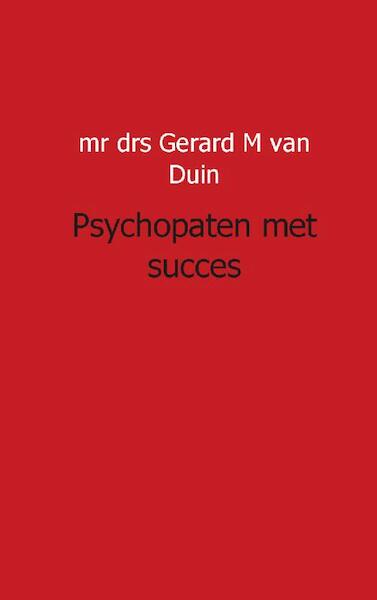 psychopaten met succes lesboek praktijk - GM van Duin (ISBN 9789491461132)