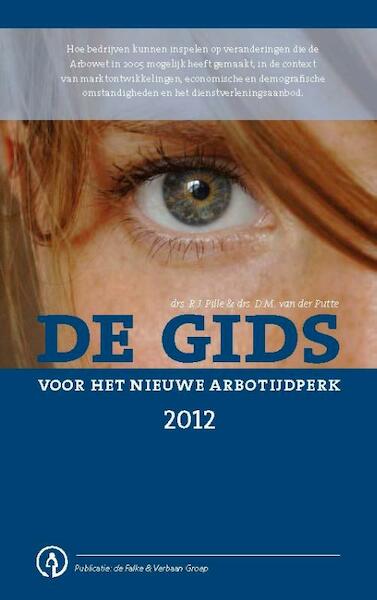 De gids voor het nieuwe arbotijdperk - R.J. Pille, D.M. van der Putte (ISBN 9789081940504)