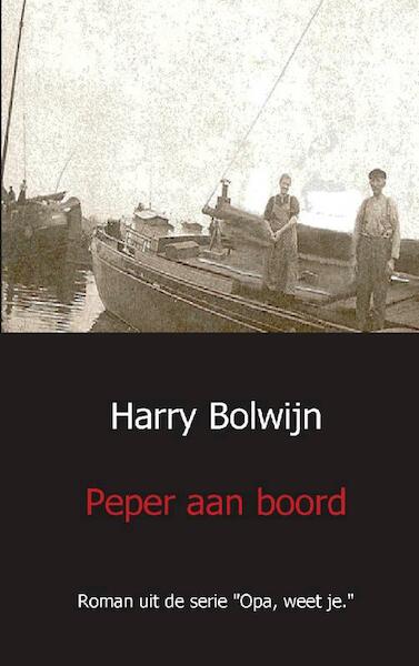 Peper aan boord - Harry Bolwijn (ISBN 9789461933898)
