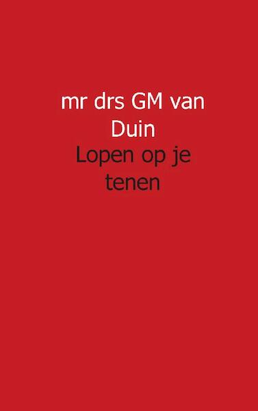 Lopen op je tenen - GM van Duin (ISBN 9789491461057)