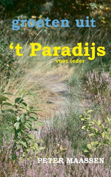 Groeten uit t paradijs - Peter Maassen (ISBN 9789461934123)