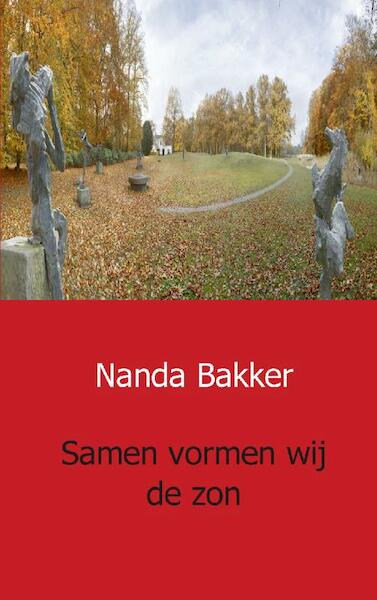 Samen vormen wij de zon - Nanda Bakker (ISBN 9789461934376)