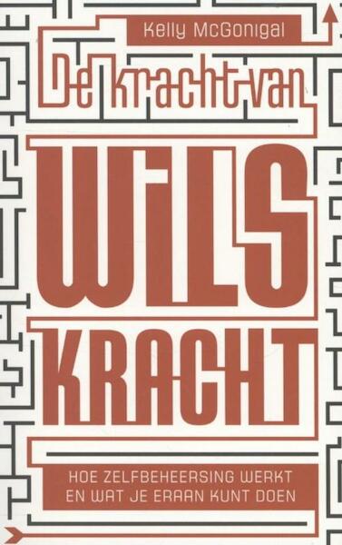De kracht van wilskracht - Kelly McGonigal (ISBN 9789057123788)