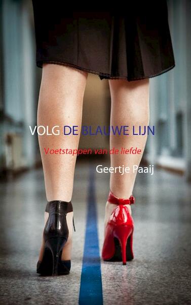 Volg de blauwe lijn - Geertje Paaij (ISBN 9789461934444)