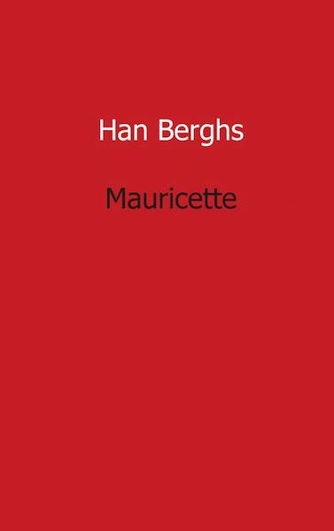 Mauricette - Han Berghs (ISBN 9789461934802)