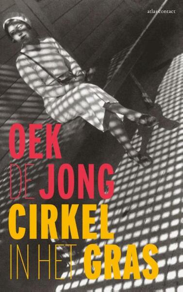 Cirkel in het gras - Oek de Jong (ISBN 9789025440626)