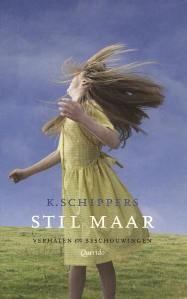 Stil maar - K. Schippers (ISBN 9789021445618)