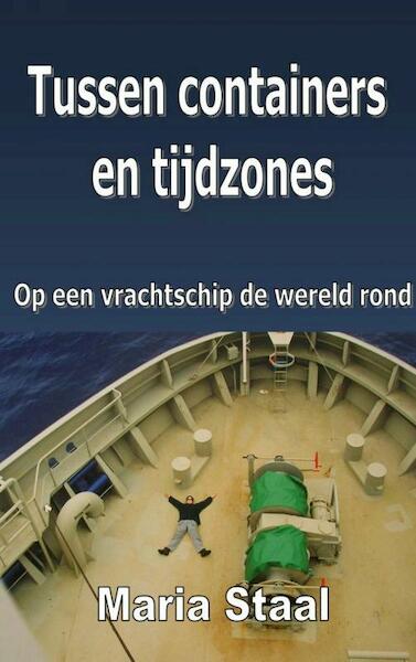 Tussen containers en tijdzones - Maria Staal (ISBN 9789402101706)