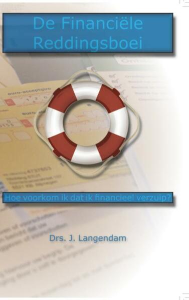 De financiele reddingsboei - Drs. Jeroen Langendam (ISBN 9789402102925)