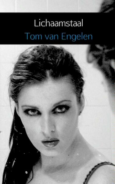Lichaamstaal - Tom van Engelen (ISBN 9789402101997)