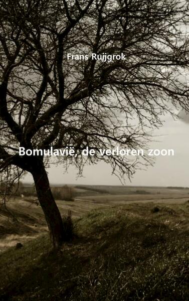 Bomulavie, de verloren zoon - Frans Ruijgrok (ISBN 9789402104332)