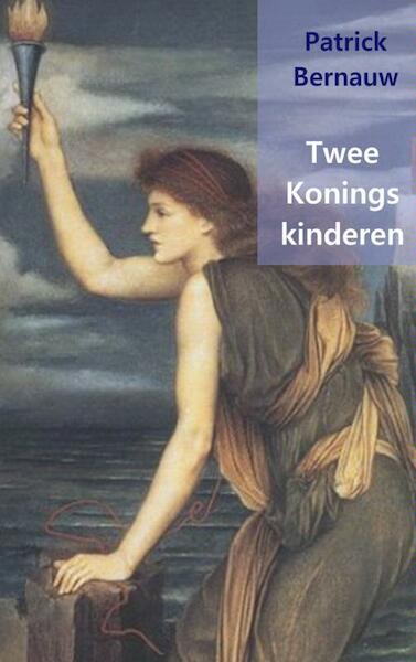 Twee Koningskinderen - Patrick Bernauw (ISBN 9789402105544)