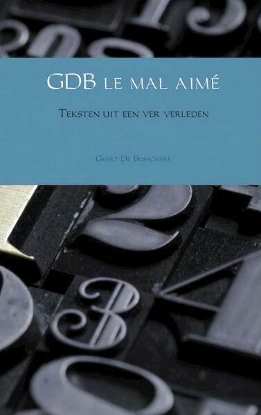 GDB le mal aime - Geert De Busschere (ISBN 9789402106268)