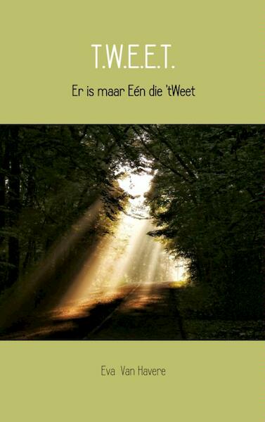 T.W.E.E.T. - Eva Van Havere (ISBN 9789402105582)
