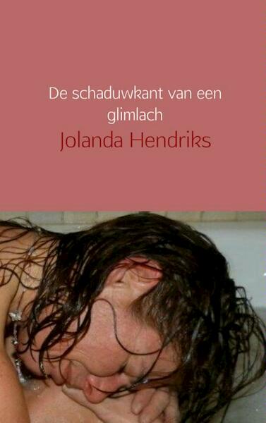 Gedichten en korte verhalen uit het leven - Jolanda Hendriks (ISBN 9789402110357)