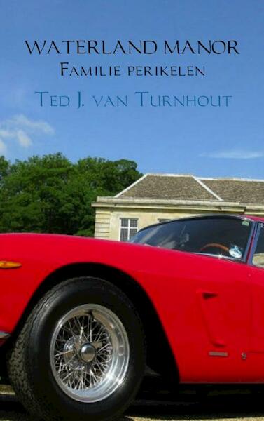 Waterland Manor Familie perikelen - Ted J. van Turnhout (ISBN 9789462549760)