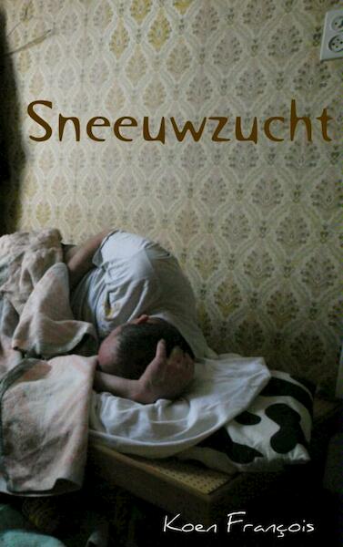 Sneeuwzucht - Koen Francois (ISBN 9789402113181)