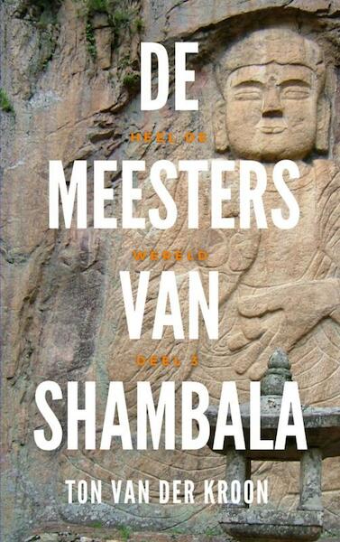 De meesters van Shambhala - Ton van der Kroon (ISBN 9789402113877)