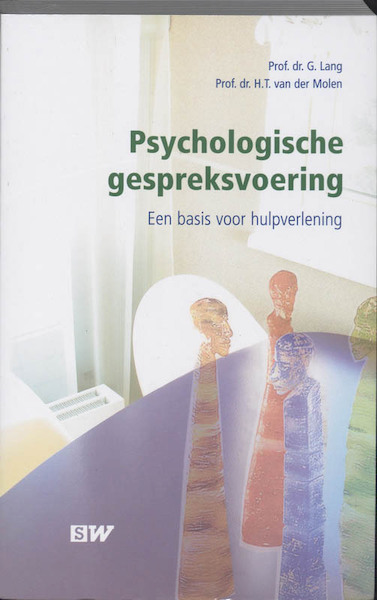 Psychologische gespreksvoering - G. Lang, H.T. van der Molen (ISBN 9789024409617)